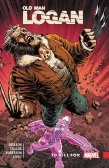 Image of Wolverine: Old Man Logan Vol. 8 - To Kill For