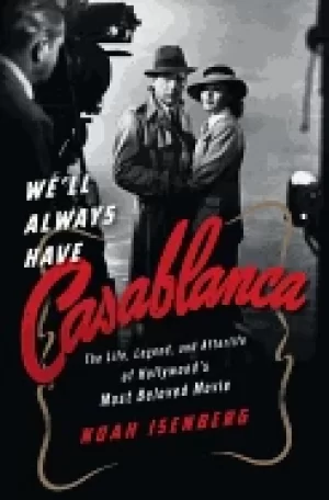 Image of well always have casablanca the life legend and afterlife of hollywoods mos