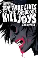 Image of true lives of the fabulous killjoys california library edition