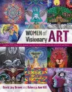Image of women of visionary art by david jay brown rebecca ann hill