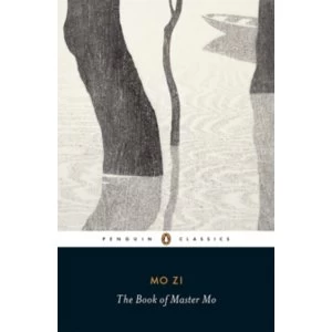 Image of The Book of Master Mo by Mo Zi (Paperback, 2013)