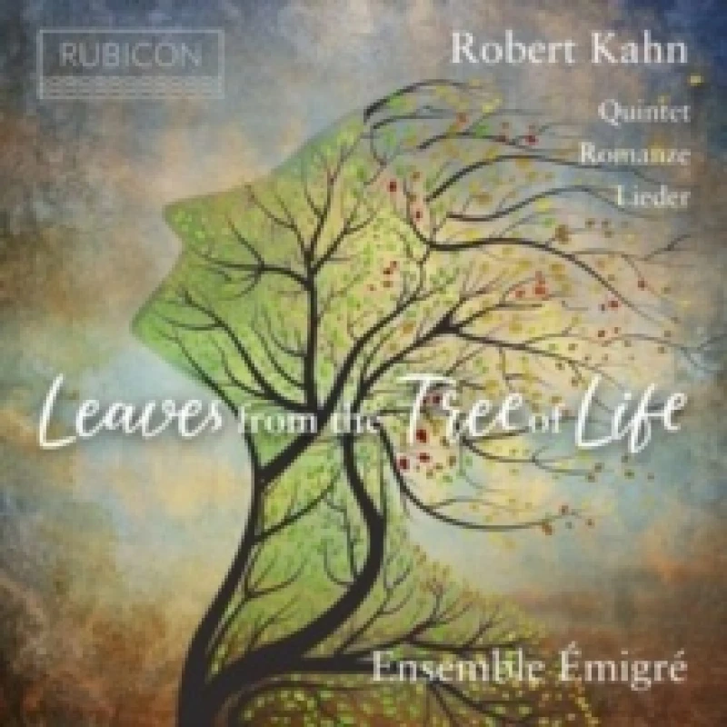 Image of Robert Kahn: Leaves from the Tree of Life: Quintet/Romanze/Lieder CD / Album