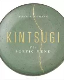 Image of Kintsugi : The Poetic Mend