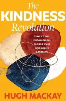 Image of The Kindness Revolution by Hugh Mackay
