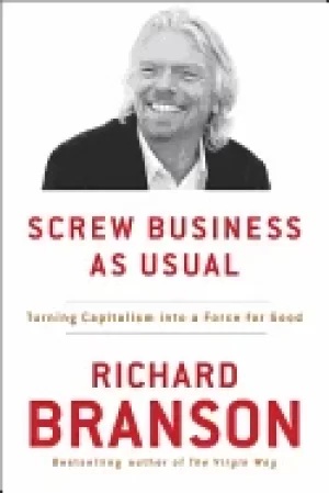 Image of screw business as usual turning capitalism into a force for good