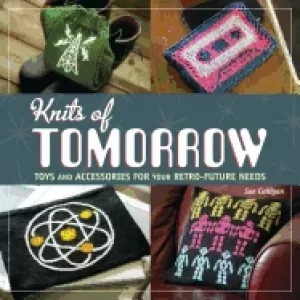 Image of knits of tomorrow toys and accessories for your retro future needs
