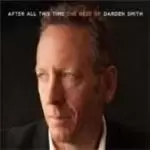 Image of Darden Smith - After All This Time (The Best Of Darden Smith) (Music CD)