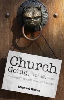 Image of Church-Going Going Gone by Michael Horan Book