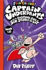Image of Captain Underpants #12: Captain Underpants and the Sensational Saga of Sir Stinks-a-Lot Full Colour