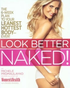 Image of Look Better Naked by Michele Promaulayko and Maura Rhodes and Ondrea Barbe Paperback