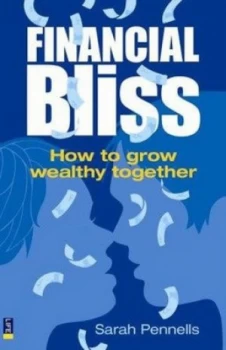 Image of Financial Bliss by Sarah Pennells Paperback