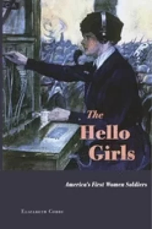 Image of hello girls americas first women soldiers