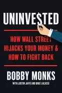 Image of uninvested how wall street hijacks your money and how to fight back
