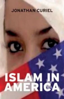 Image of Islam in America by Jonathan Curiel Paperback
