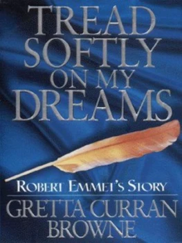Image of Tread Softly on My Dreams by Gretta Curran Browne Book