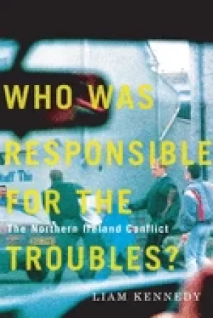 Image of who was responsible for the troubles the northern ireland conflict
