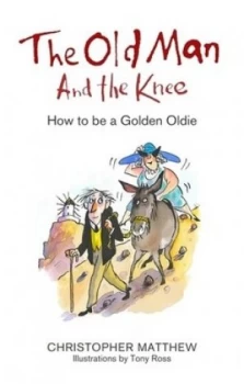 Image of The Old Man and the Knee by Christopher Matthew Hardback