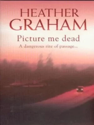 Image of Picture me dead by Heather Graham