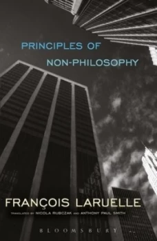 Image of Principles of Non-Philosophy by Francois Laruelle Hardback