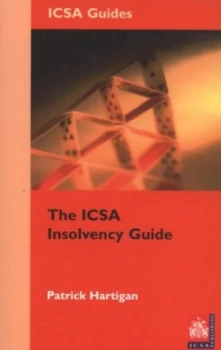 Image of The Icsa Insolvency Guide by Patrick Hartigan and Institute of Chartered Secretaries and Administrators Paperback