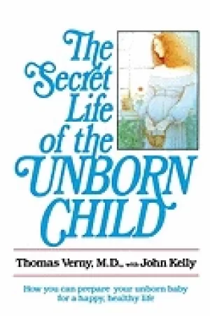 Image of secret life of the unborn child how you can prepare your baby for a happy h