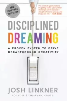 Image of Disciplined Dreaming : A Proven System to Drive Breakthrough Creativity