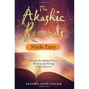 Image of The Akashic Records Made Easy Unlock the Infinite Power, Wisdom and Energy of the Universe Paperback / softback 2018
