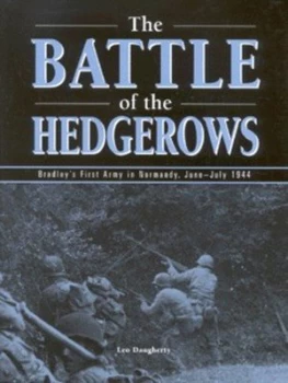 Image of The Battle of the Hedgerows by Leo J Daugherty Hardback
