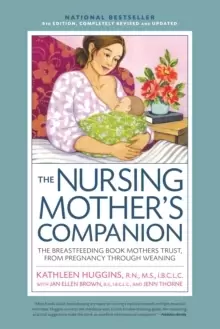 Image of Nursing Mother's Companion 8th Edition : The Breastfeeding Book Mothers Trust, from Pregnancy Through Weaning