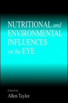Image of Nutritional and Environmental Influences on the Eye by Allen Taylor Hardback