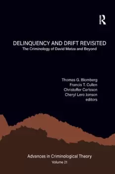 Image of Delinquency and Drift Revisited Volume 21The Criminology of David Matza and Beyond