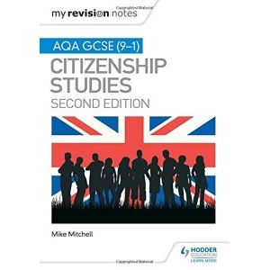Image of My Revision Notes: AQA GCSE (9-1) Citizenship Studies Second Edition Paperback / softback 2018