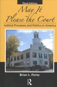 Image of May It Please the Court : Judicial Processes and Politics In America