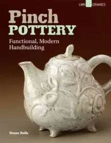 Image of Pinch Pottery : Functional, Modern Handbuilding