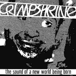 Image of The Sound of a New World Being Born by Crimpshrine Vinyl Album