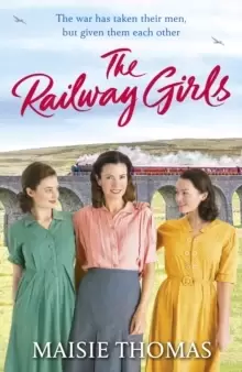 Image of The Railway Girls : Their bond will see them through