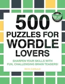 Image of 500 Puzzles for Wordle Lovers : Sharpen Your Skills with Fun, Challenging Brain Teasers!