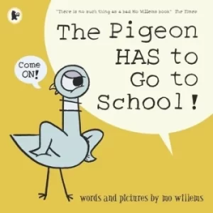 Image of The pigeon HAS to go to school by Mo Willems