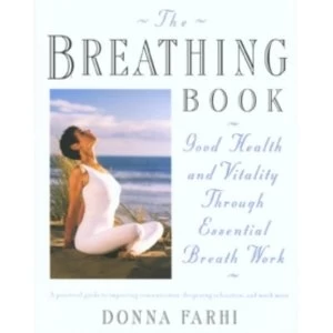Image of The Breathing Book : Vitality and Good Health through Essential Breath Work