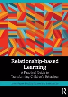 Image of Relationship-based Learning : A Practical Guide to Transforming Children's Behaviour