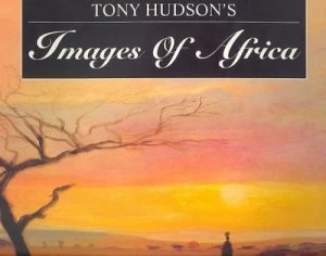 Image of Tony Hudsons Images of Africa by Dylan Hudson and Tony Hudson Paperback