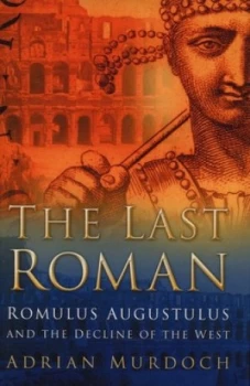 Image of The Last Roman by Adrian Murdoch Hardback