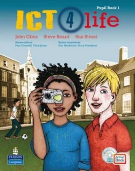 Image of Ict 4 Life. Pupil Book 1 by John Giles Book