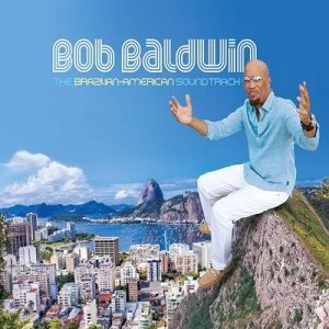 image of The Brazilian-American Soundtrack by Bob Baldwin CD Album