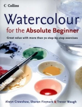 Image of Watercolour for the Absolute Beginner by Alwyn Crawshaw Paperback