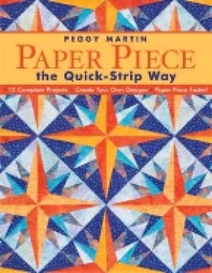 Image of paper piece the quick strip way 12 complete projects create your own desig