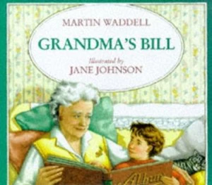 Image of Grandmas Bill by Martin Waddell Paperback