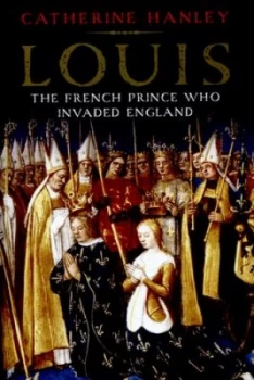 Image of Louis by Catherine Hanley Hardback