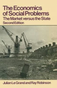 Image of The Economics of Social Problems by Julian Le Grand and Ray Paperback