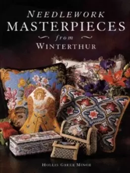 Image of Needlework masterpieces from Winterthur by Hollis Greer Minor